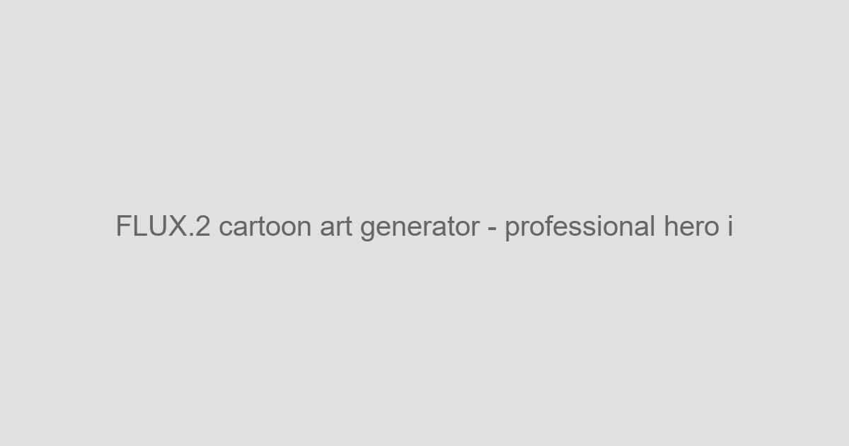 FLUX.2 Cartoon Art Generator
