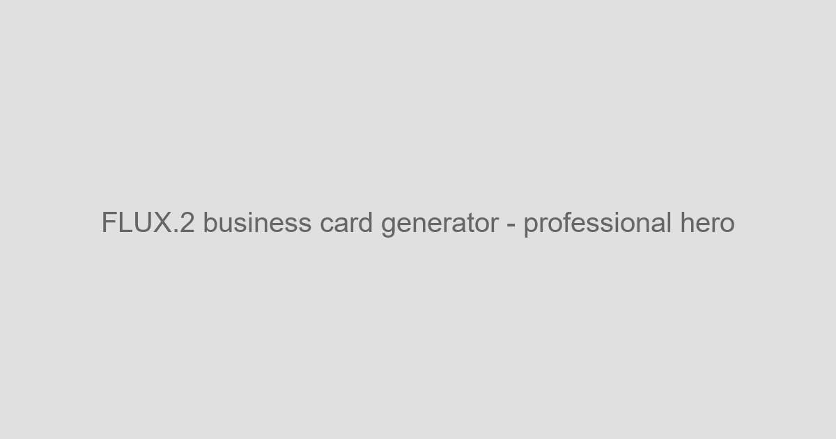 FLUX.2 Business Card Generator - Design Professional Cards Online - AI Output Type Tools Tool Screenshot