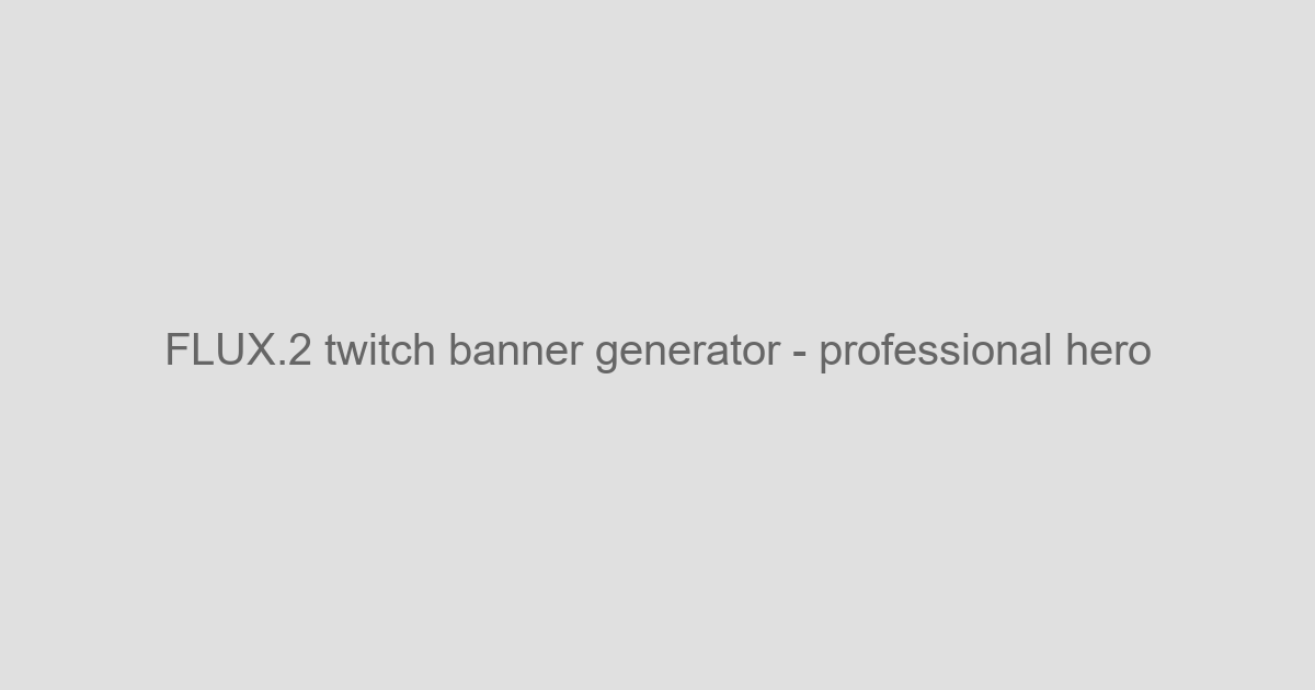 FLUX.2 Twitch Banner Generator - Create Stunning Banners with AI - AI Scene/Platform Tools Tool Screenshot