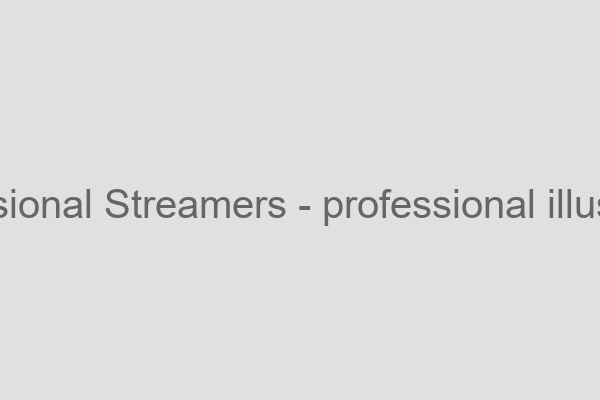 Professional Streamers