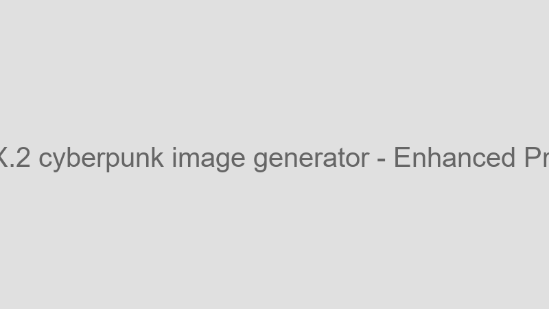 Enhanced Prompt Following